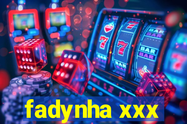 fadynha xxx